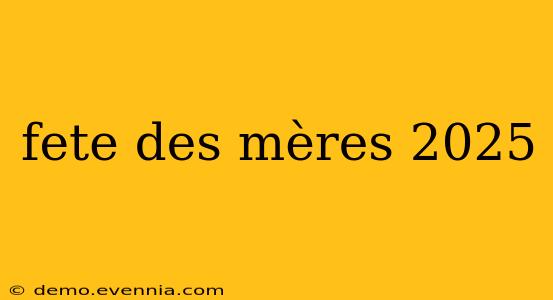 fete des mères 2025