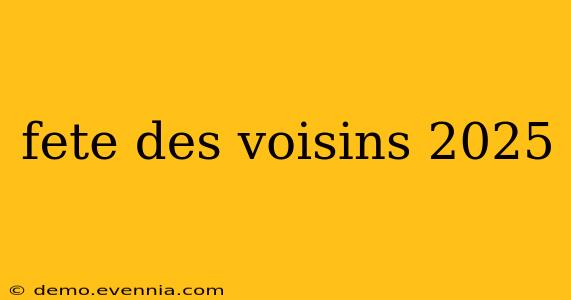 fete des voisins 2025