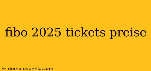 fibo 2025 tickets preise