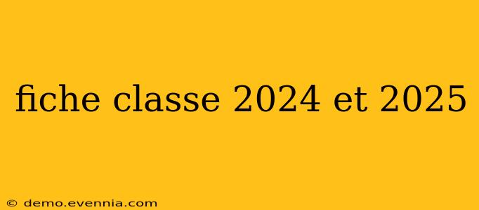 fiche classe 2024 et 2025