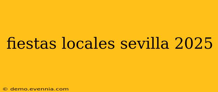 fiestas locales sevilla 2025