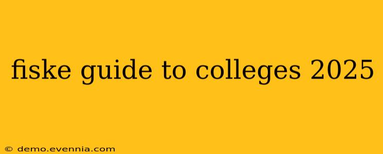 fiske guide to colleges 2025