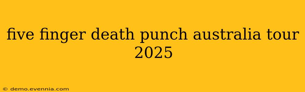 five finger death punch australia tour 2025