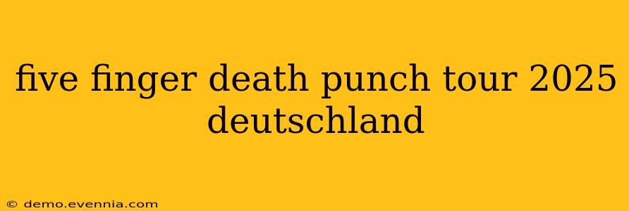 five finger death punch tour 2025 deutschland