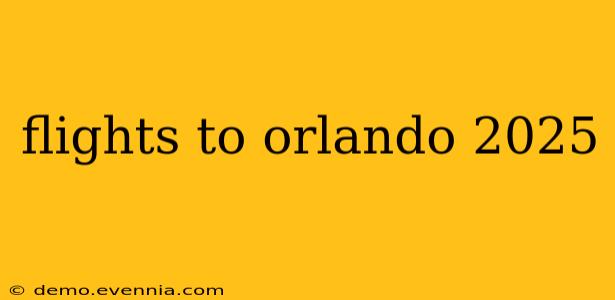 flights to orlando 2025