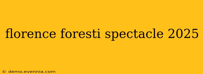 florence foresti spectacle 2025