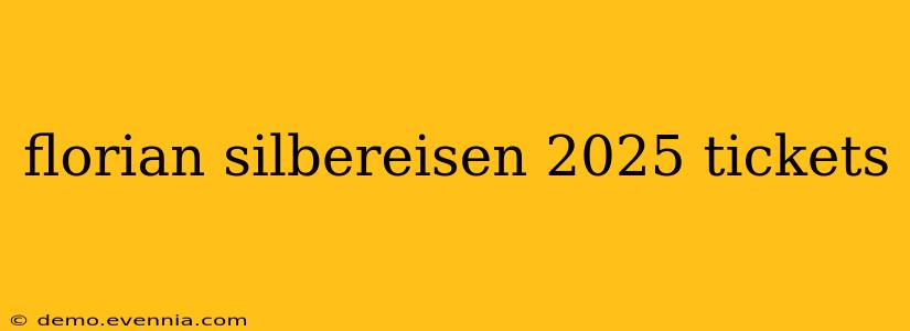 florian silbereisen 2025 tickets