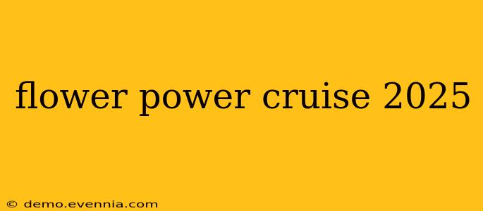 flower power cruise 2025