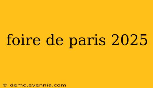 foire de paris 2025