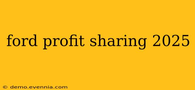 ford profit sharing 2025