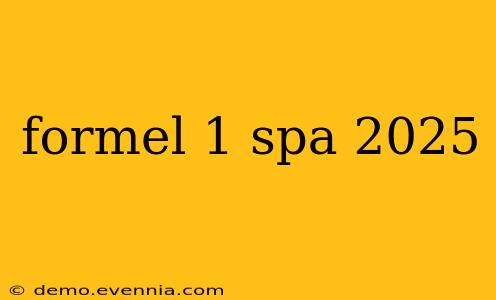 formel 1 spa 2025