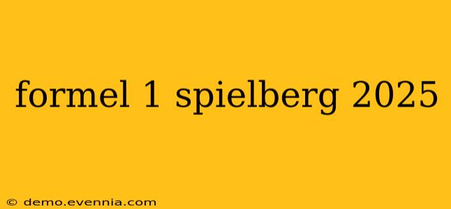 formel 1 spielberg 2025