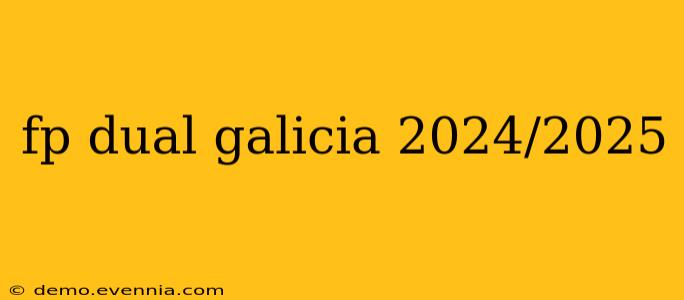 fp dual galicia 2024/2025