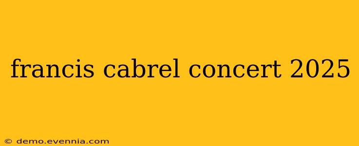 francis cabrel concert 2025