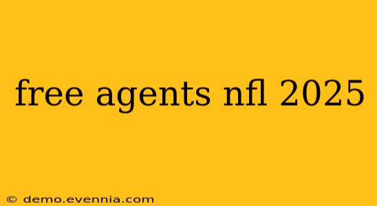 free agents nfl 2025