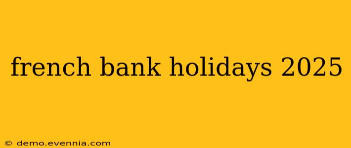 french bank holidays 2025