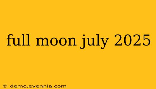 full moon july 2025