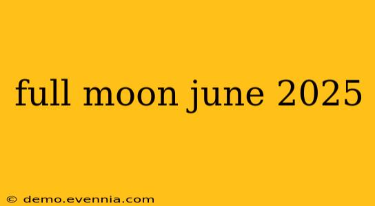 full moon june 2025