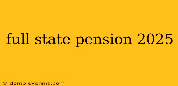 full state pension 2025