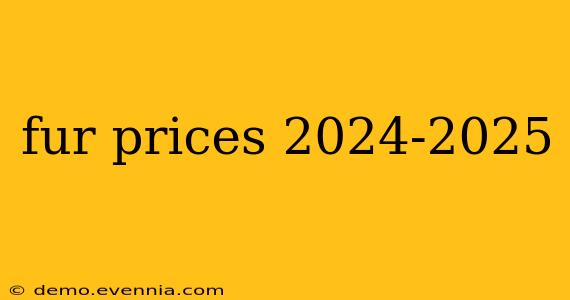 fur prices 2024-2025