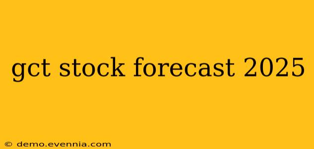 gct stock forecast 2025