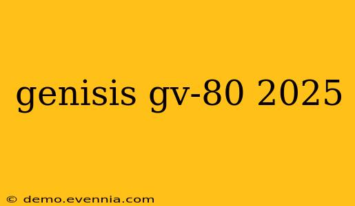 genisis gv-80 2025