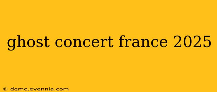 ghost concert france 2025