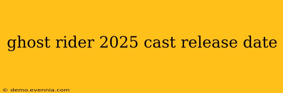 ghost rider 2025 cast release date