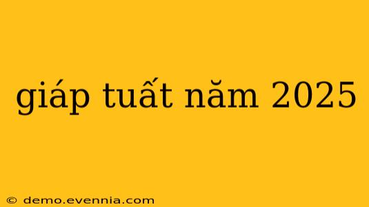 giáp tuất năm 2025