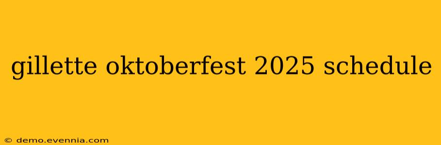 gillette oktoberfest 2025 schedule