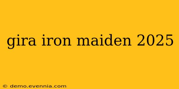 gira iron maiden 2025