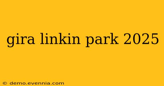 gira linkin park 2025