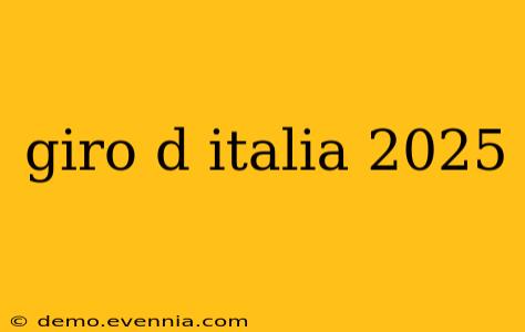 giro d italia 2025