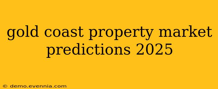 gold coast property market predictions 2025