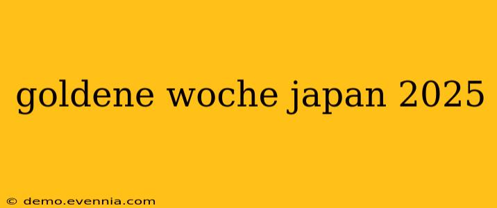 goldene woche japan 2025