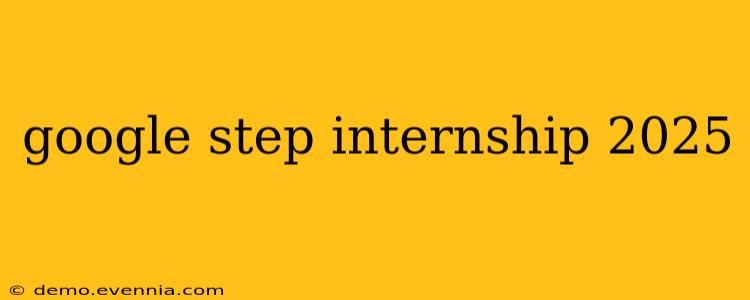 google step internship 2025