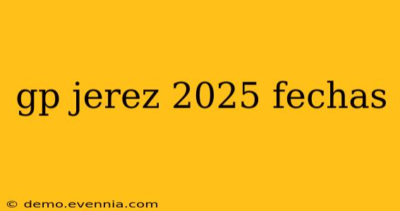 gp jerez 2025 fechas