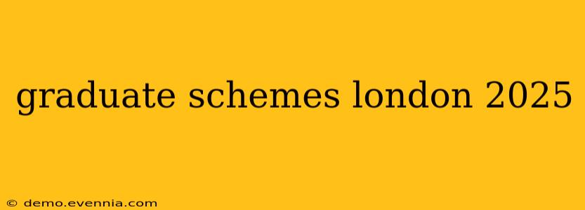 graduate schemes london 2025