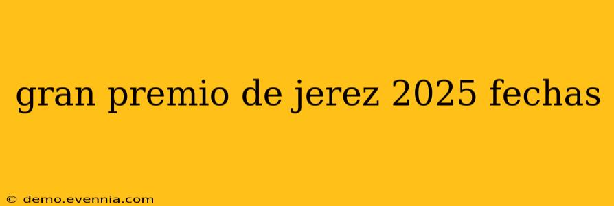 gran premio de jerez 2025 fechas