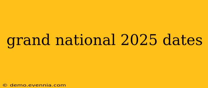 grand national 2025 dates