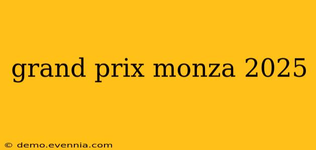 grand prix monza 2025