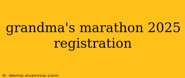 grandma's marathon 2025 registration