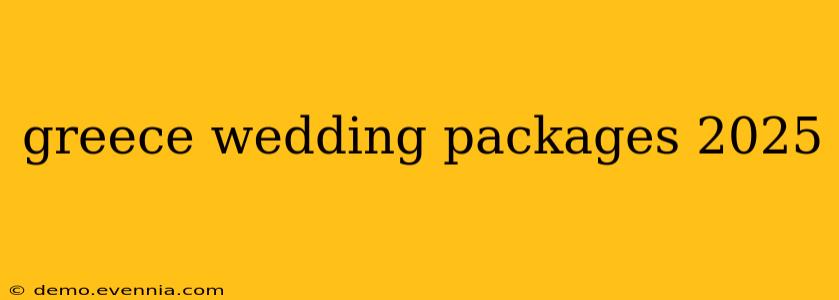 greece wedding packages 2025