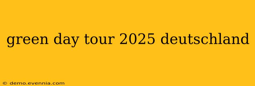 green day tour 2025 deutschland