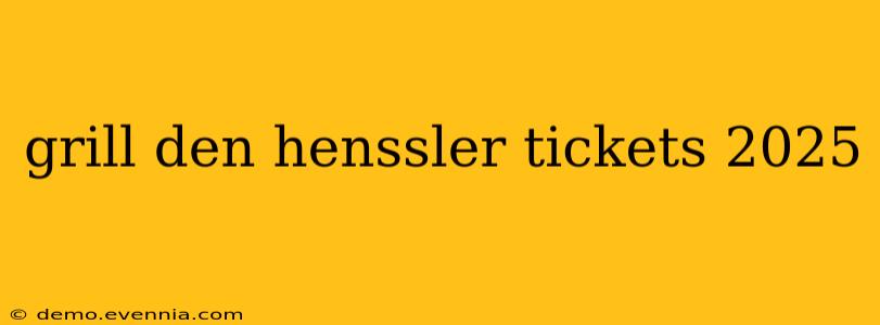 grill den henssler tickets 2025