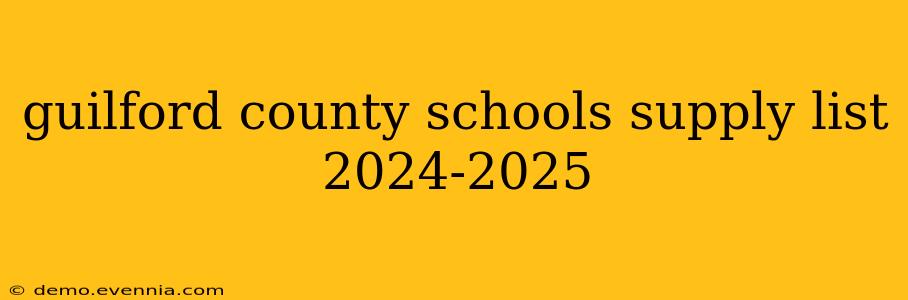 guilford county schools supply list 2024-2025