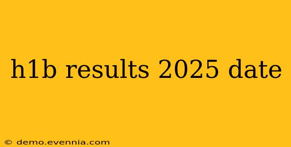 h1b results 2025 date