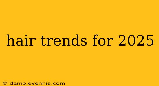 hair trends for 2025