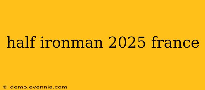 half ironman 2025 france