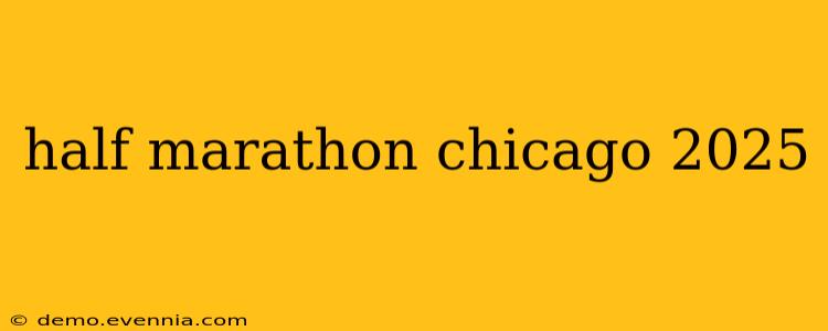 half marathon chicago 2025